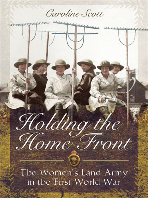 Upplýsingar um Holding the Home Front eftir Caroline Scott - Til útláns